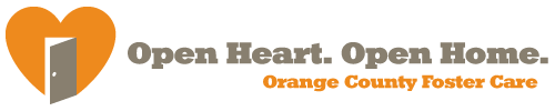 Open Heart. Open Home. Orange County Foster Care