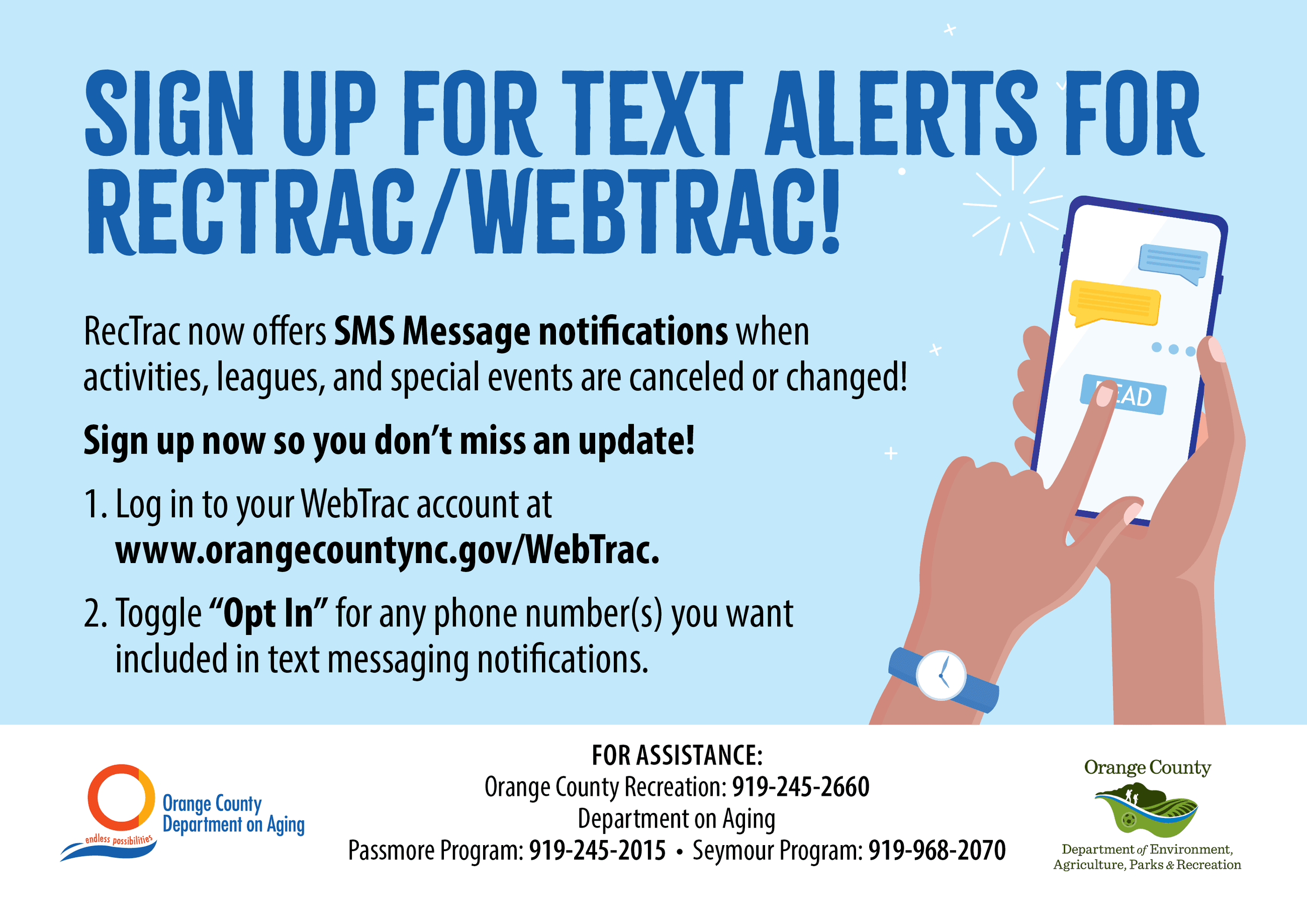 SMS Text Messaging signup at www.orangecountync.gov/WebTrac