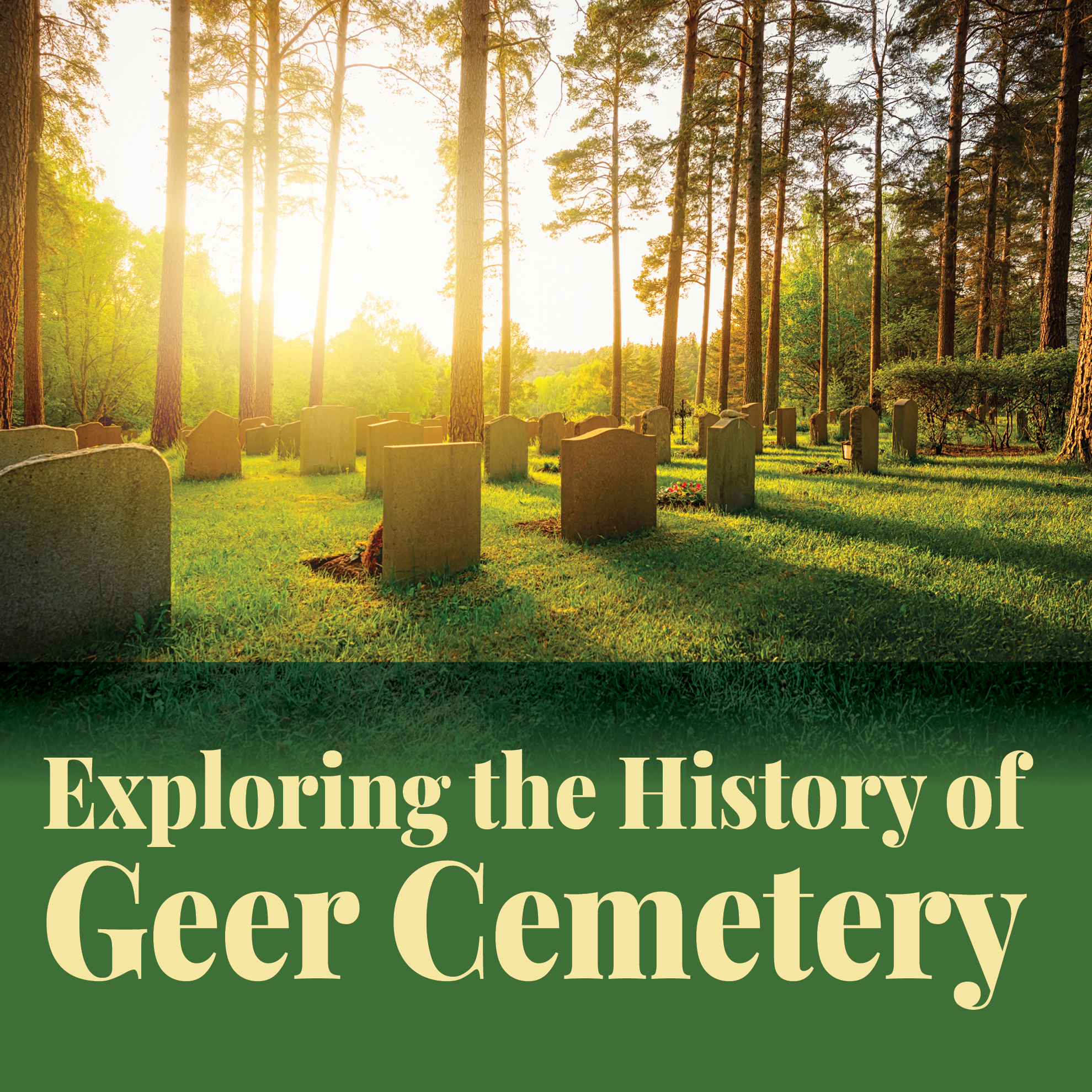 Explore the history of Geer Street Cemetery graphic
